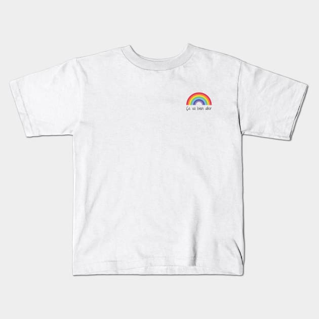 Rainbow 1 | Ça va bien aller Kids T-Shirt by OgyDesign